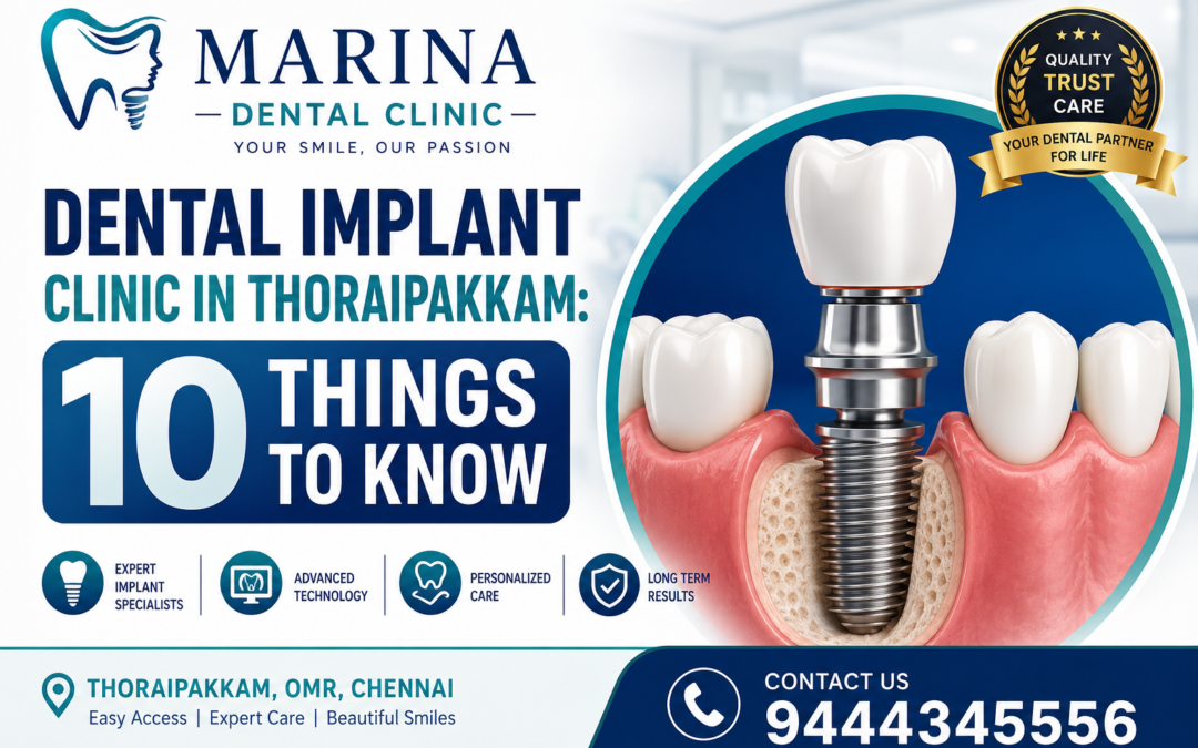 Dental Implant Clinic in Thoraipakkam: 10 Things to Know